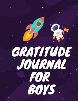 Book cover for The Gratitude Journal For Boys