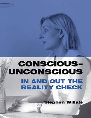 Book cover for Conscious - Unconscious: in and Out the Reality Check