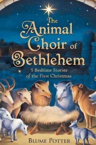 Cover of The Animal Choir of Bethlehem