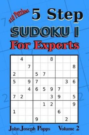 Cover of 5 Step Sudoku I For Experts Vol 2