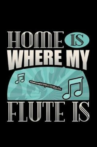 Cover of Home Is Where My Flute Is