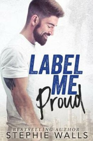 Cover of Label Me Proud