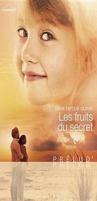 Book cover for Les Fruits Du Secret (Harlequin Prelud')