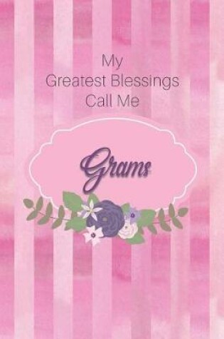 Cover of My Greatest Blessings Call Me Grams
