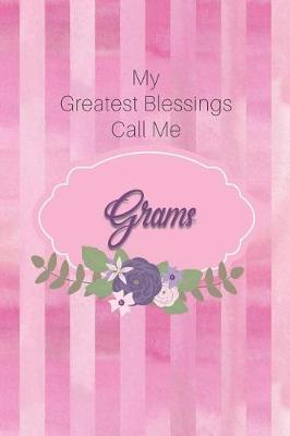 Book cover for My Greatest Blessings Call Me Grams