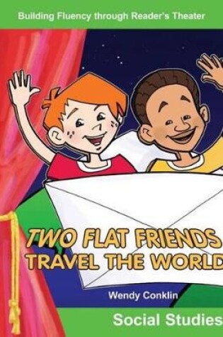 Cover of Two Flat Friends Travel the World