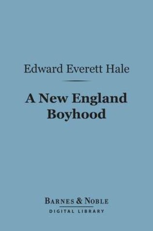 Cover of A New England Boyhood (Barnes & Noble Digital Library)