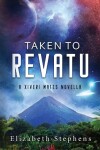 Book cover for Taken to Revatu