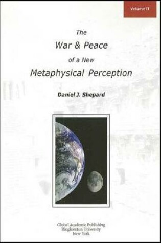 Cover of The War and Peace of a New Metaphysical Perception, Volume II