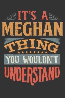 Book cover for Its A Meghan Thing You Wouldnt Understand