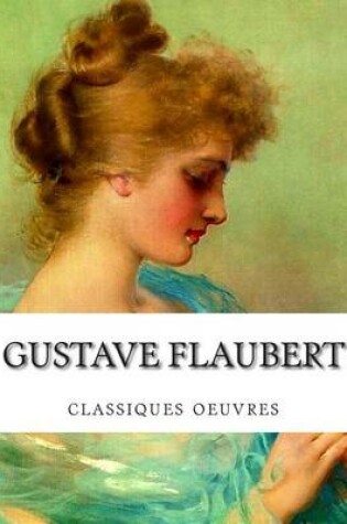 Cover of Gustave Flaubert, classiques oeuvres