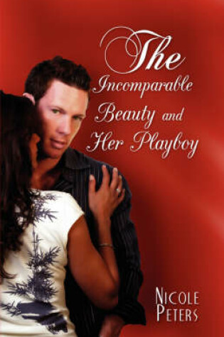 Cover of The Incomparable Beauty and Her Playboy