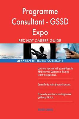 Book cover for Programme Consultant - GSSD Expo RED-HOT Career; 2577 REAL Interview Questions