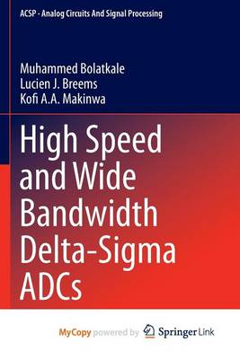 Cover of High Speed and Wide Bandwidth Delta-SIGMA Adcs