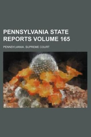 Cover of Pennsylvania State Reports Volume 165