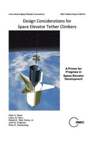 Cover of Design Considerations for Space Elevator Tether Climbers