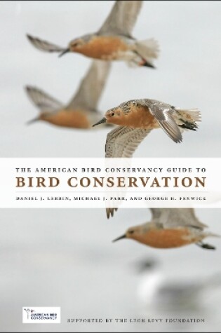 Cover of The American Bird Conservancy Guide to Bird Conservation