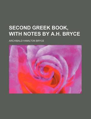 Book cover for Second Greek Book, with Notes by A.H. Bryce