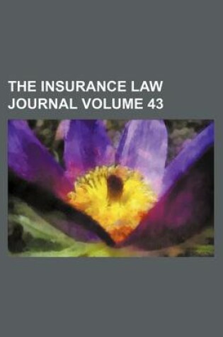 Cover of The Insurance Law Journal Volume 43