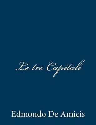 Book cover for Le tre Capitali
