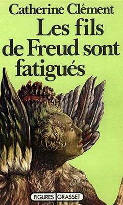 Book cover for Les Fils de Freud Sont Fatigues