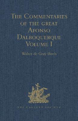 Book cover for The Commentaries of the Great Afonso Dalboquerque, Second Viceroy of India, Volumes I-IV