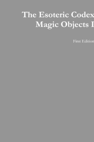 Cover of The Esoteric Codex: Magic Objects I