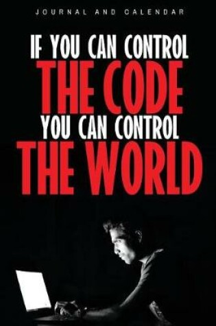 Cover of If You Can Control The Code You Can Control The World