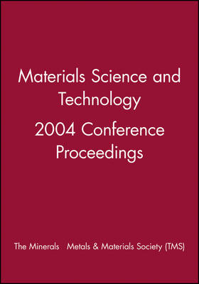 Book cover for Materials Science and Technology 2004 Conference Proceedings