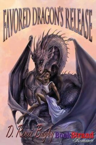 Cover of Favored Dragon's Release (Bookstrand Publishing Romance)