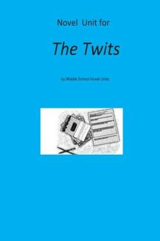 Cover of Novel Unit for The Twits