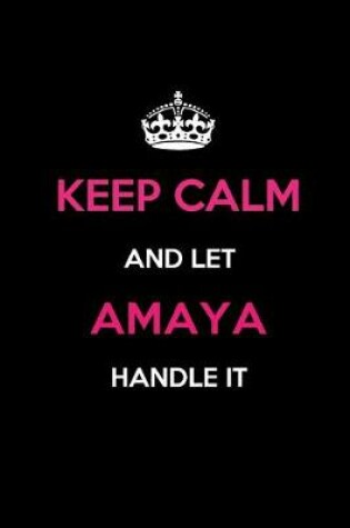 Cover of Keep Calm and Let Amaya Handle It