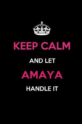 Book cover for Keep Calm and Let Amaya Handle It