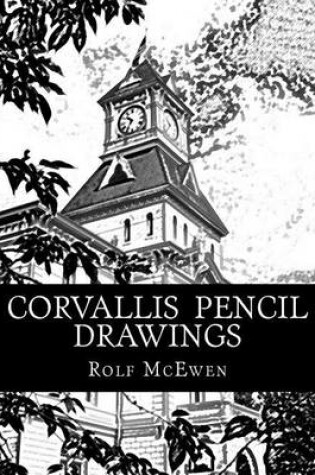 Cover of Corvallis Pencil Drawings