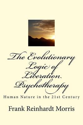 Cover of The Evolutionary Logic of Liberation Psychotherapy