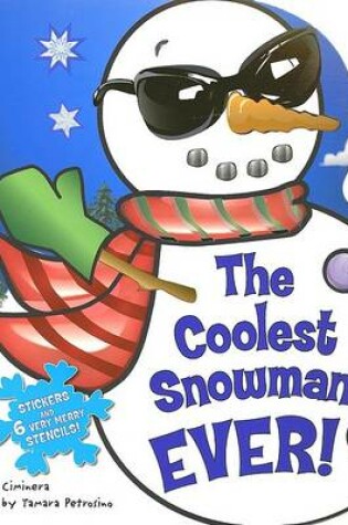 Cover of The Coolest Snowman Ever!