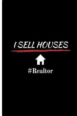 Book cover for I SELL HOUSES #Realtor