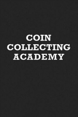 Cover of Coin Collecting Academy