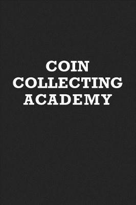 Book cover for Coin Collecting Academy