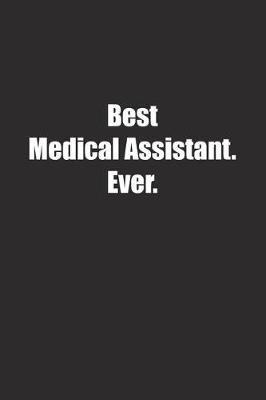 Book cover for Best Medical Assistant. Ever.