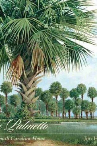 Cover of The Palmetto and Its South Carolina Home