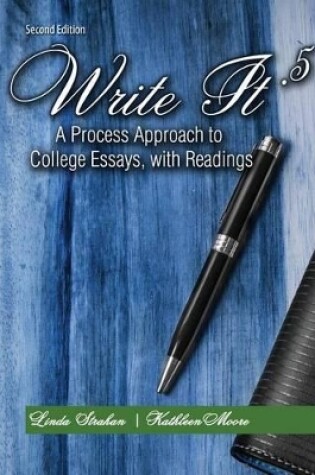 Cover of Write It .5: A Process Approach to College Essays, with Readings