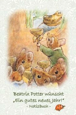 Cover of Beatrix Potter wünscht "Ein gutes neues Jahr!" Notizbuch ( Peter Hase )