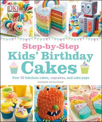 Book cover for Step-By-Step Kids' Birthday Cakes