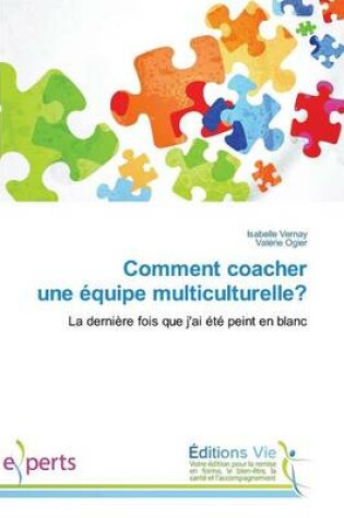 Cover of Comment Coacher Une Equipe Multiculturelle?