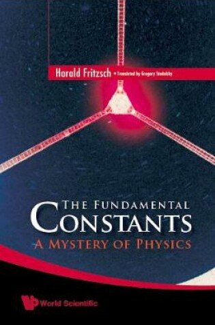 Cover of Fundamental Constants, The: A Mystery Of Physics