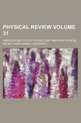 Cover of Physical Review Volume 31