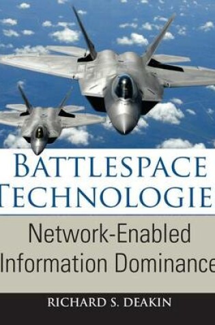 Cover of Battlespace Technologies: Network-Enabled Information Dominance