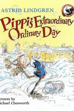 Cover of Pippi's Extraordinary Ordinary Day