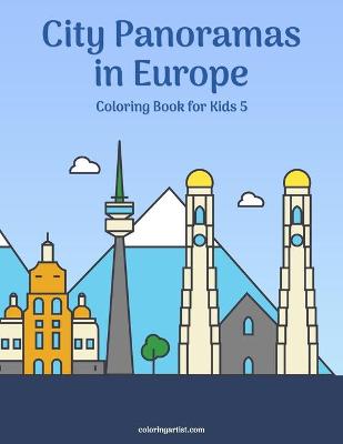 Book cover for City Panoramas in Europe Coloring Book for Kids 5